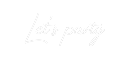 Design Your Own Sign Let’s party