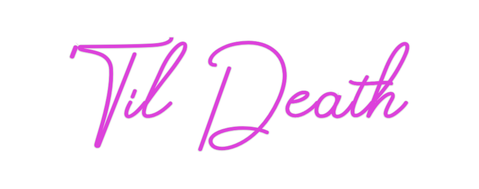 Design Your Own Sign 'Til Death