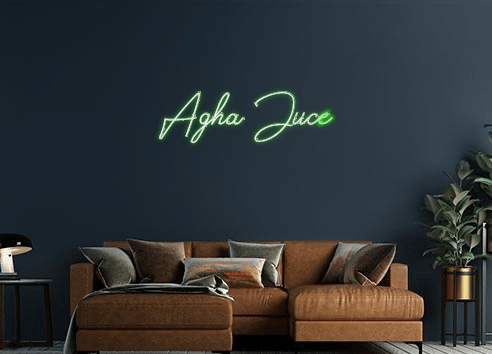 Design Your Own Sign Agha Jiice