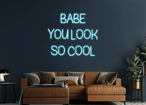 Design Your Own Sign Babe
you look...