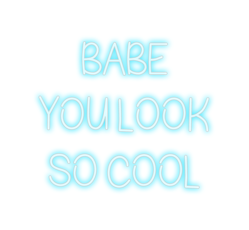 Design Your Own Sign Babe
you look...