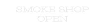 Design Your Own Sign SMOKE SHOP
OPEN