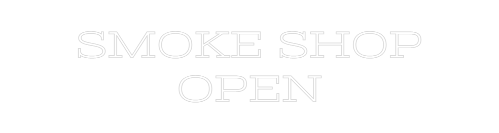 Design Your Own Sign SMOKE SHOP
OPEN