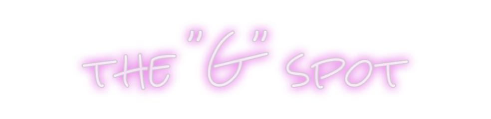 Design Your Own Sign the "G" spot