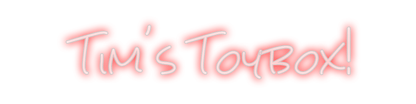 Design Your Own Sign Tim's Toybox!