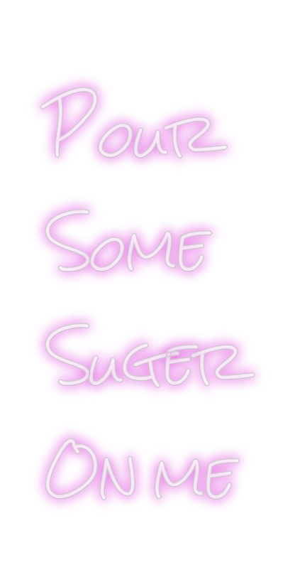 Design Your Own Sign Pour 
Some 
S...