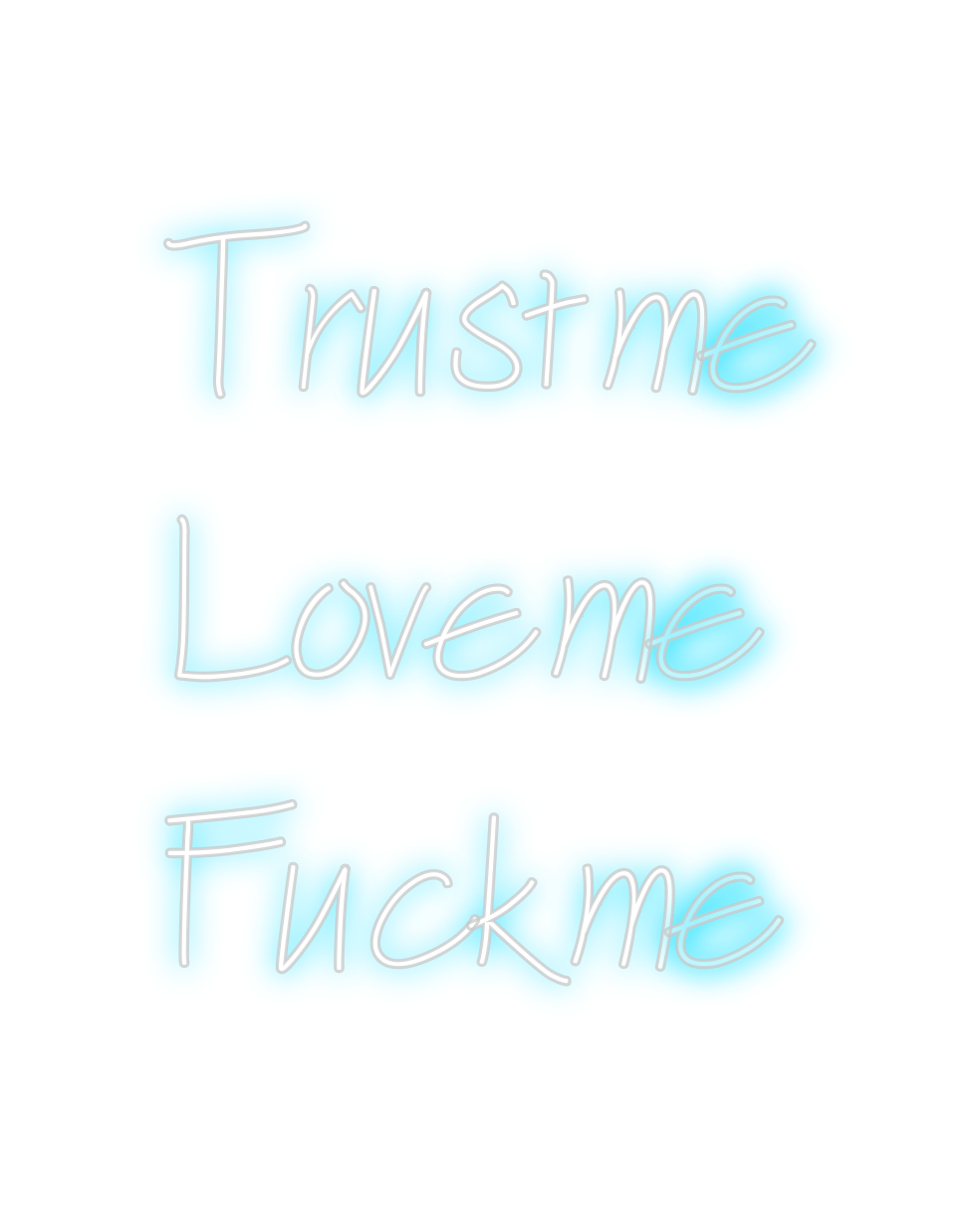 Design Your Own Sign Trust me
Love...