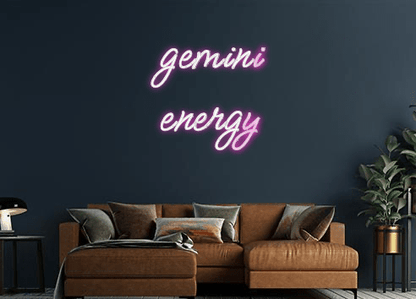 Design Your Own Sign gemini 
energy