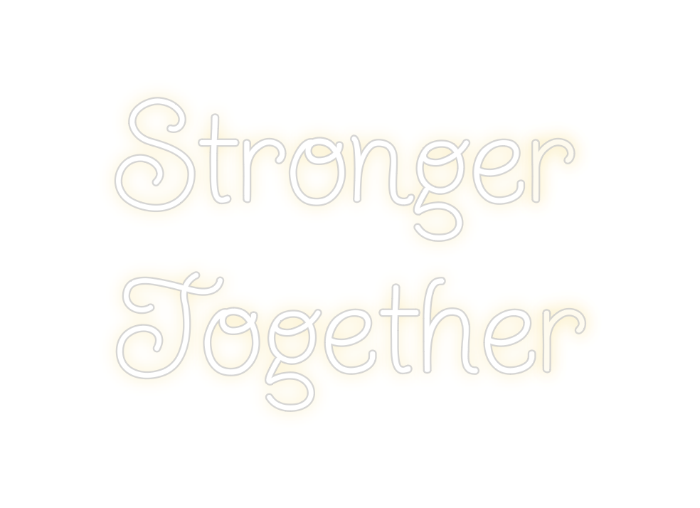 Design Your Own Sign Stronger 
Tog...