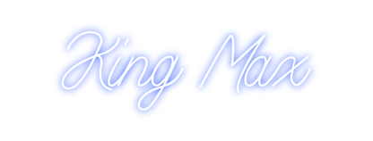 Design Your Own Sign King Max