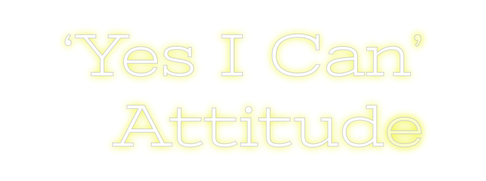 Design Your Own Sign ‘Yes I Can’
 ...