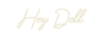 Design Your Own Sign Hey Doll