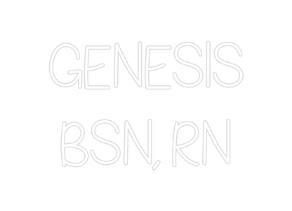 Design Your Own Sign Genesis
BSN, RN