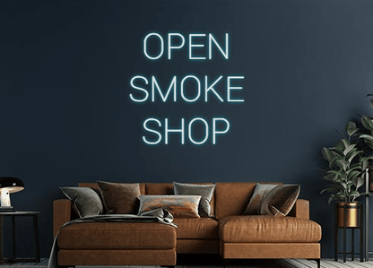 Design Your Own Sign OPEN

SMOKE
S...