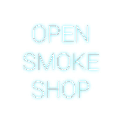 Design Your Own Sign OPEN

SMOKE
S...