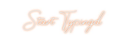 Design Your Own Sign Start Typingd
