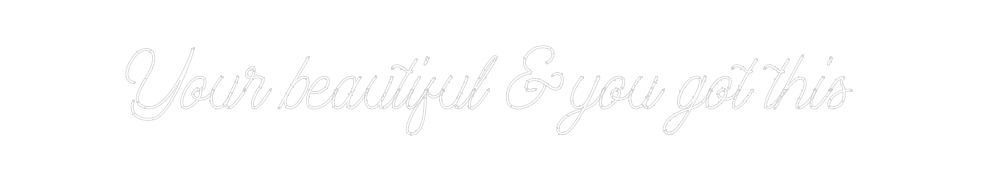 Design Your Own Sign Your beautifu...