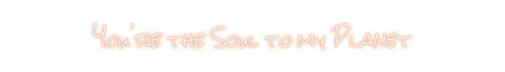 Design Your Own Sign You're the So...