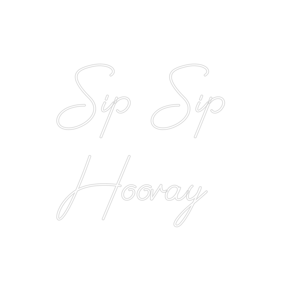 Design Your Own Sign Sip Sip
Hooray