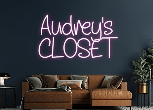 Design Your Own Sign Audrey's
CLOSET