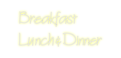 Design Your Own Sign Breakfast 
Lu...